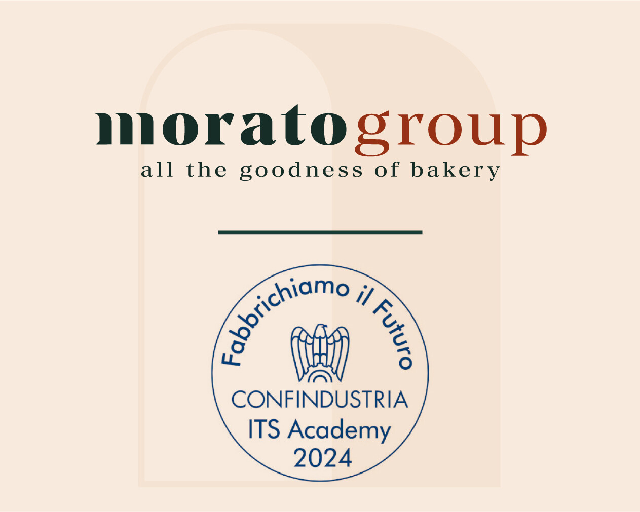 Logo del Morato Group con slogan 'tutta la bontà della panificazione' e marchio di Confindustria per l'ITS Academy 2024